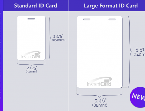 We now offer large format ID cards!